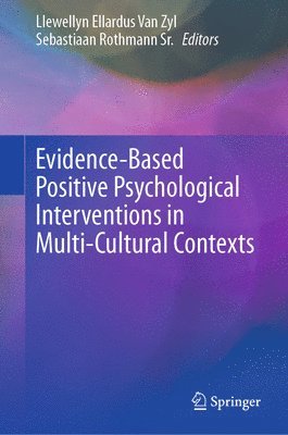 Evidence-Based Positive Psychological Interventions in Multi-Cultural Contexts 1