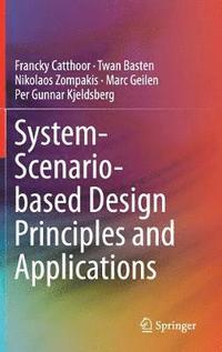 bokomslag System-Scenario-based Design Principles and Applications