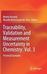 bokomslag Traceability, Validation and Measurement Uncertainty in Chemistry: Vol. 3