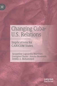 bokomslag Changing Cuba-U.S. Relations