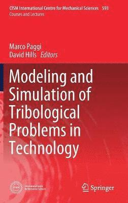 Modeling and Simulation of Tribological Problems in Technology 1