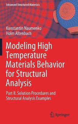 Modeling High Temperature Materials Behavior for Structural Analysis 1