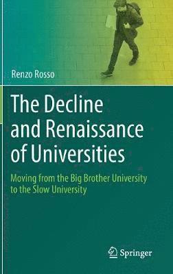 bokomslag The Decline and Renaissance of Universities