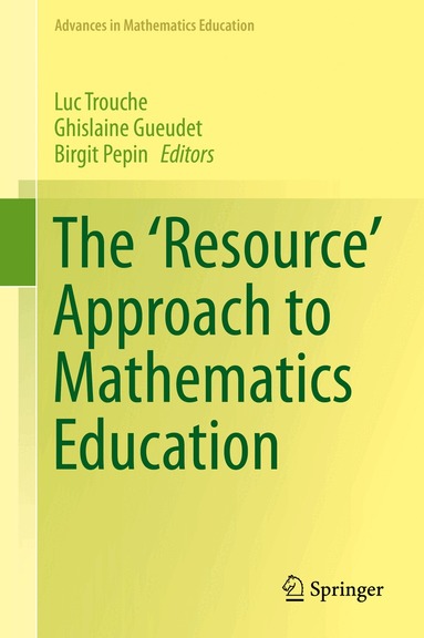 Luc Trouche, Ghislaine Gueudet, Birgit Pepin - 'Resource' Approach to Mathematics Education, Inbunden