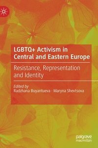 bokomslag LGBTQ+ Activism in Central and Eastern Europe