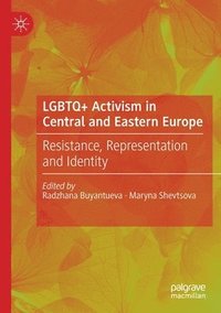 bokomslag LGBTQ+ Activism in Central and Eastern Europe