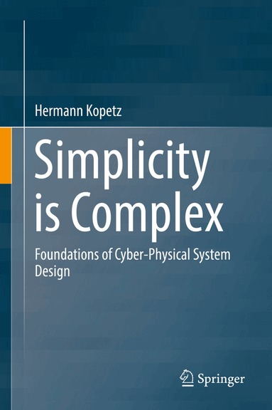 Hermann Kopetz - Simplicity is Complex, Inbunden