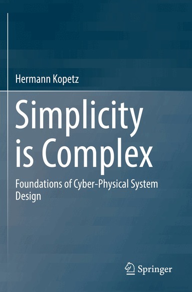 Hermann Kopetz - Simplicity is Complex, Häftad