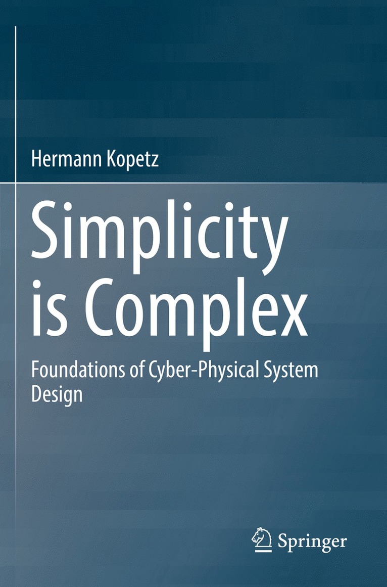 Hermann Kopetz - Simplicity is Complex, Häftad