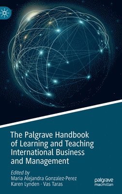 The Palgrave Handbook of Learning and Teaching International Business and Management 1