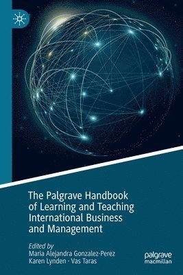 Maria Alejandra Gonzalez-Perez, Karen Lynden, Vas Taras - Palgrave Handbook of Learning and Teaching International Business and Management, Häftad