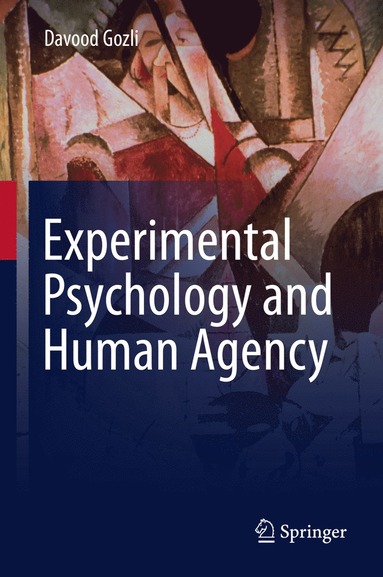 bokomslag Experimental Psychology and Human Agency