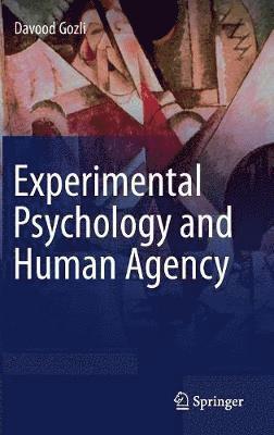 Davood Gozli - Experimental Psychology and Human Agency, Inbunden