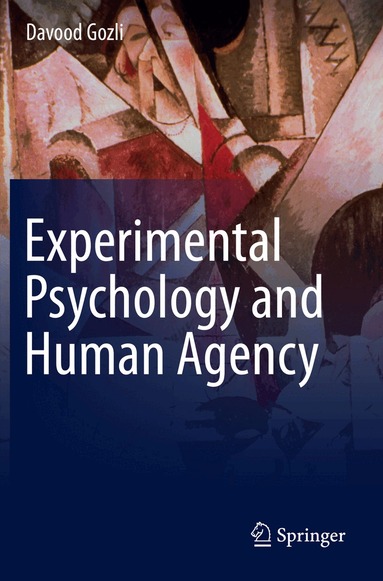 Davood Gozli - Experimental Psychology and Human Agency, Häftad