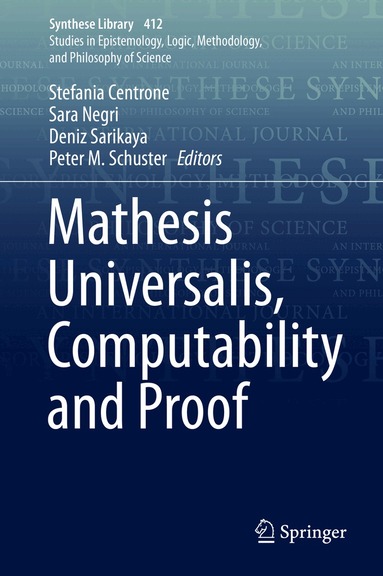 Stefania Centrone, Sara Negri, Deniz Sarikaya, Peter M. Schuster - Mathesis Universalis, Computability and Proof, Inbunden