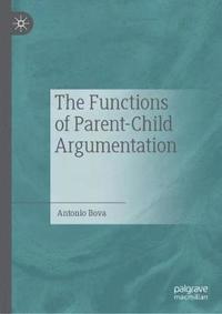 bokomslag The Functions of Parent-Child Argumentation