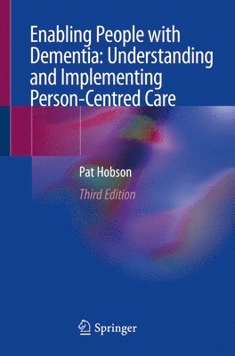 bokomslag Enabling People with Dementia: Understanding and Implementing Person-Centred Care