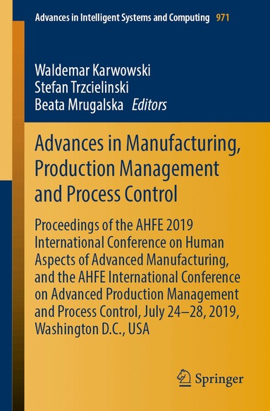 Waldemar Karwowski, Stefan Trzcielinski, Beata Mrugalska - Advances in Manufacturing, Production Management and Process Control, Häftad