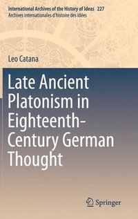 bokomslag Late Ancient Platonism in Eighteenth-Century German Thought