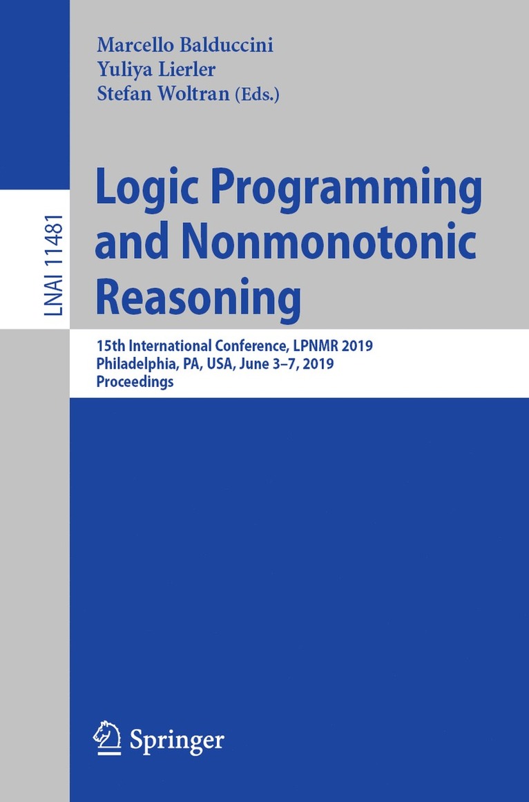 Marcello Balduccini, Yuliya Lierler, Stefan Woltran - Logic Programming and Nonmonotonic Reasoning, Häftad