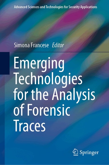 Simona Francese - Emerging Technologies for the Analysis of Forensic Traces, Inbunden