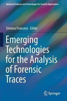 bokomslag Emerging Technologies for the Analysis of Forensic Traces