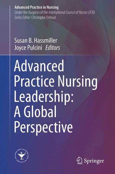 Susan B. Hassmiller, Joyce Pulcini - Advanced Practice Nursing Leadership: A Global Perspective, Inbunden