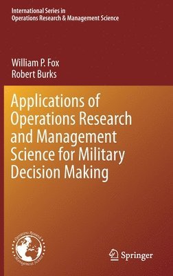 Applications of Operations Research and Management Science for Military Decision Making 1