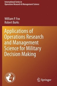 bokomslag Applications of Operations Research and Management Science for Military Decision Making