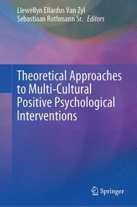 bokomslag Theoretical Approaches to Multi-Cultural Positive Psychological Interventions