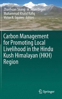bokomslag Carbon Management for Promoting Local Livelihood in the Hindu Kush Himalayan (HKH) Region