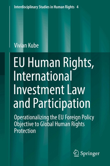 Vivian Kube - EU Human Rights, International Investment Law and Participation, Inbunden
