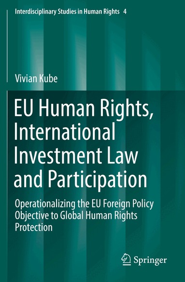Vivian Kube - EU Human Rights, International Investment Law and Participation, Häftad