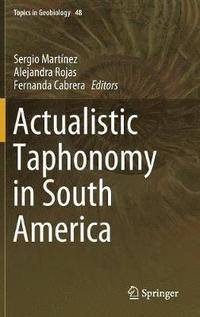 bokomslag Actualistic Taphonomy in South America
