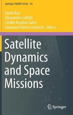 bokomslag Satellite Dynamics and Space Missions