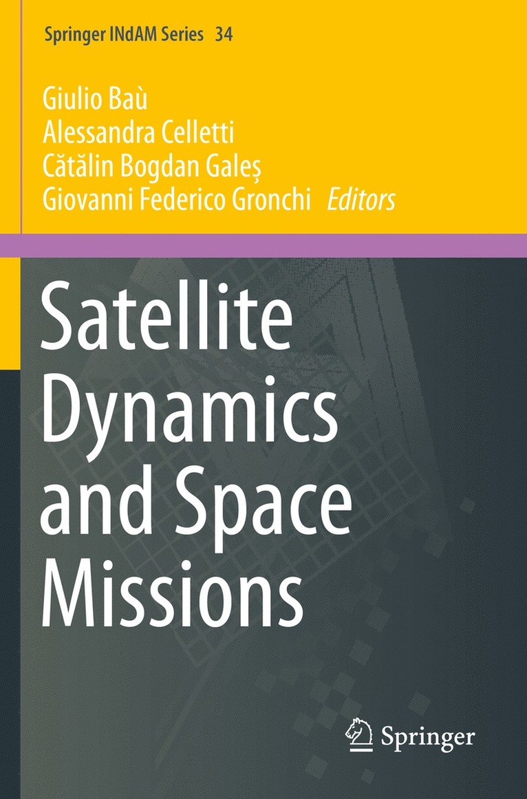 Giulio Baù, Alessandra Celletti, Cătălin Bogdan Galeș, Giovanni Federico Gronchi, Giulio Bau, Catalin Bogdan Gales - Satellite Dynamics and Space Missions, Häftad