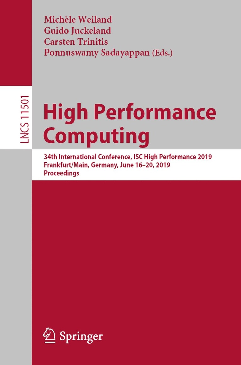 Michèle Weiland, Guido Juckeland, Carsten Trinitis, Ponnuswamy Sadayappan, Michele Weiland - High Performance Computing, Häftad