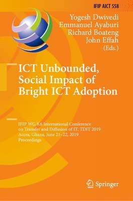 bokomslag ICT Unbounded, Social Impact of Bright ICT Adoption