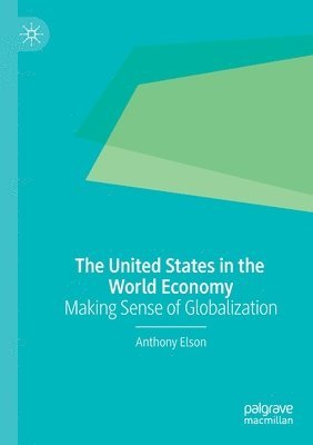 bokomslag The United States in the World Economy