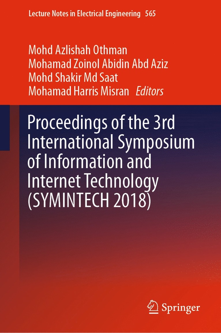 Mohd Azlishah Othman, Mohamad Zoinol Abidin Abd Aziz, Mohd Shakir Md Saat, Mohamad Harris Misran - Proceedings of the 3rd International Symposium of Information and Internet Technology (SYMINTECH 2018), Inbunden