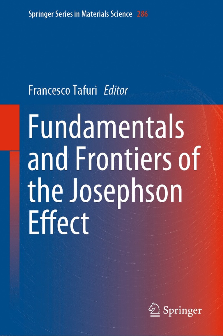 Francesco Tafuri - Fundamentals and Frontiers of the Josephson Effect, Inbunden