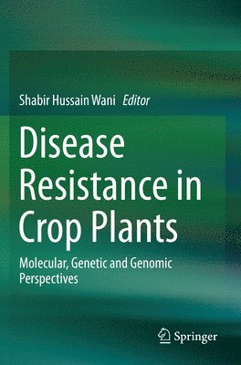 Disease Resistance in Crop Plants 1