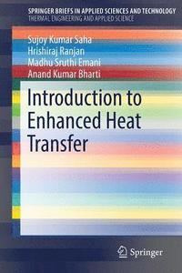 bokomslag Introduction to Enhanced Heat Transfer