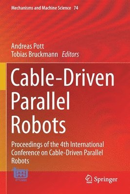 Andreas Pott, Tobias Bruckmann - Cable-Driven Parallel Robots, Häftad