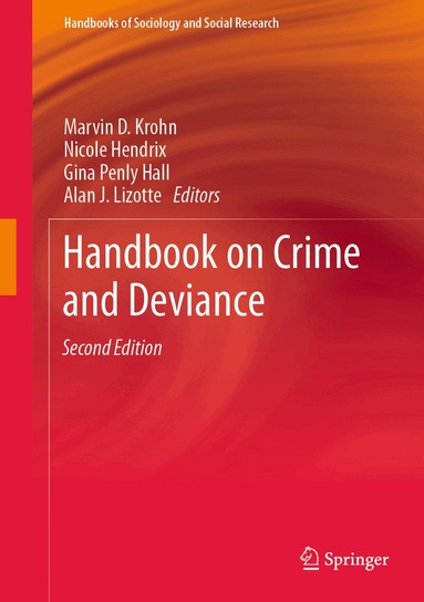Marvin D. Krohn, Nicole Hendrix, Gina Penly Hall, Alan J. Lizotte - Handbook on Crime and Deviance, Inbunden