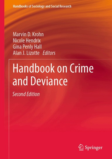 Marvin D. Krohn, Nicole Hendrix, Gina Penly Hall, Alan J. Lizotte - Handbook on Crime and Deviance, Häftad