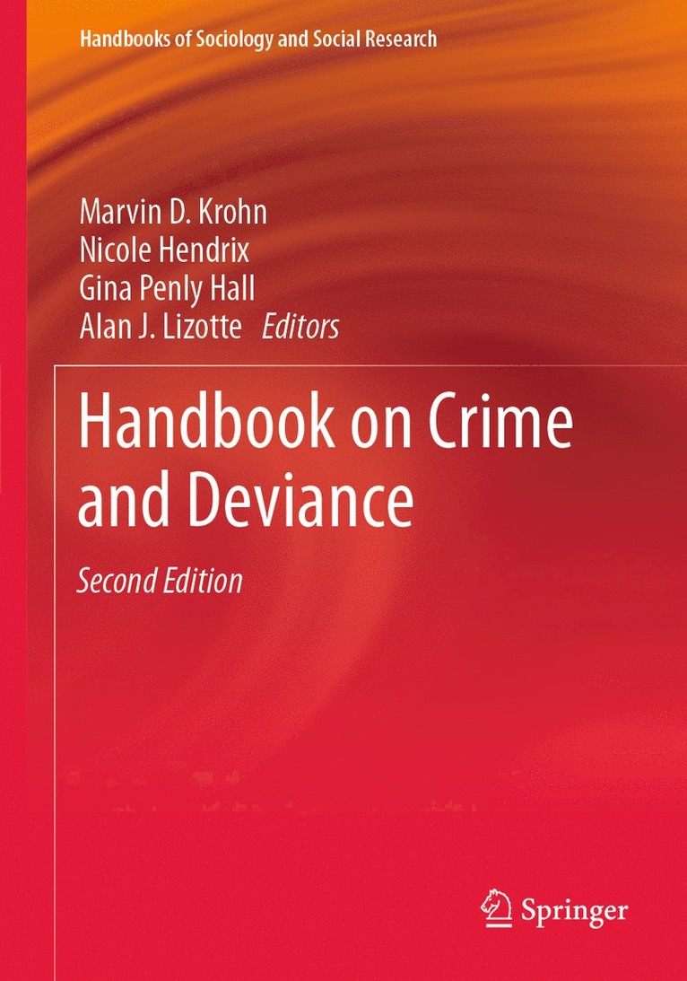 Marvin D. Krohn, Nicole Hendrix, Gina Penly Hall, Alan J. Lizotte - Handbook on Crime and Deviance, Häftad