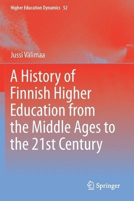 Jussi Välimaa, Jussi Valimaa - History of Finnish Higher Education from the Middle Ages to the 21st Century, Häftad