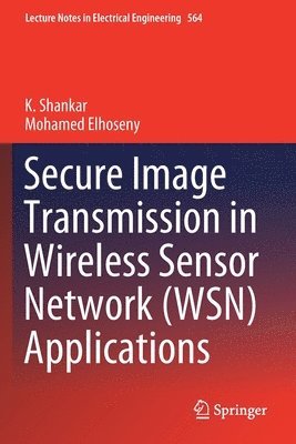 bokomslag Secure Image Transmission in Wireless Sensor Network (WSN) Applications