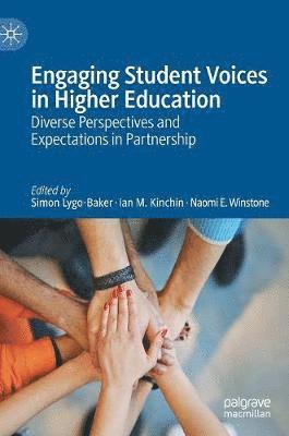 Simon Lygo-Baker, Ian M. Kinchin, Naomi E. Winstone - Engaging Student Voices in Higher Education, Inbunden